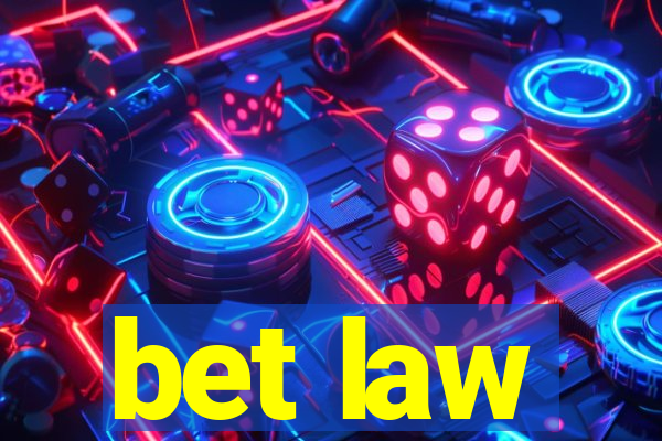 bet law